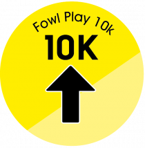 Fowl_Play_10k-3